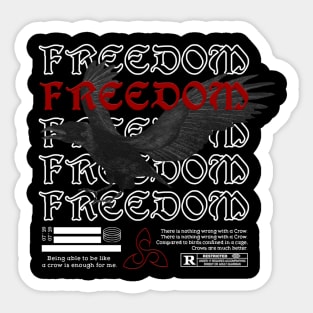 THE CROW IS A SYMBOL OF FREEDOM Sticker